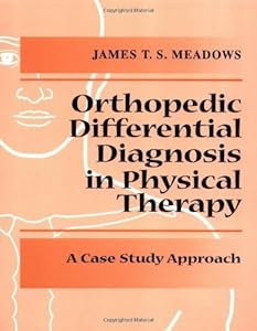 Orthopedic Differential Diagnosis in Physical Therapy: A Case Study Approach