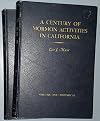 A CENTURY OF MORMON ACTIVITIES IN CALIFORNIA. TWO VOLUME SET, Volume 1