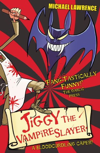 Jiggy the Vampire Slayer: A Bloodcurdling Caper! (Jiggy's Genes) by Michael Lawrence