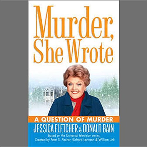 A Question of Murder (Murder, She Wrote Mysteries) by Jessica Fletcher