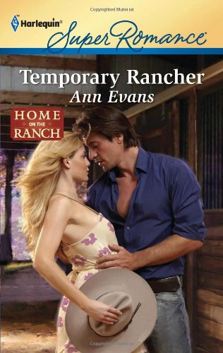 Temporary Rancher (Harlequin Super Romance) by Ann Evans