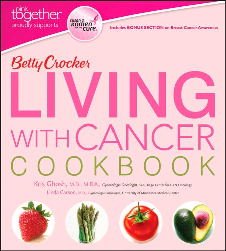 Betty Crocker Living with Cancer Cookbook by Betty Crocker