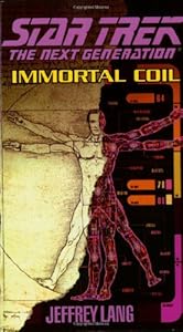 Immortal Coil (Star Trek The Next Generation) by Jeffrey Lang