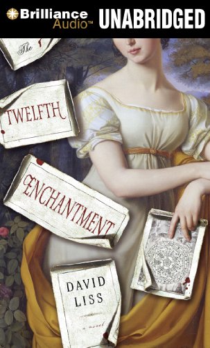The Twelfth Enchantment by David Liss