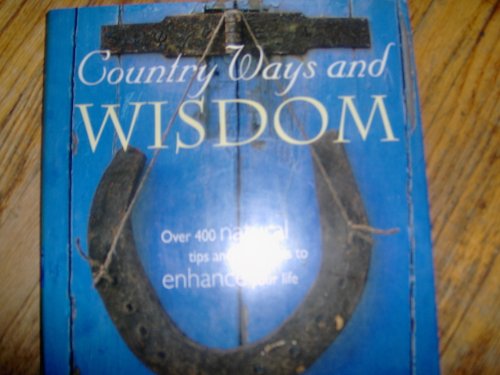 Country Ways and Wisdom by Rosamond Richardson