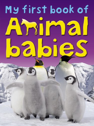 My First Book of Animal Babies by Ticktock