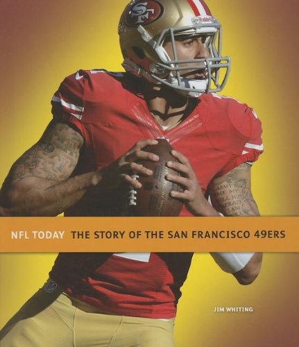The story of the San Francisco 49ers by Jim Whiting