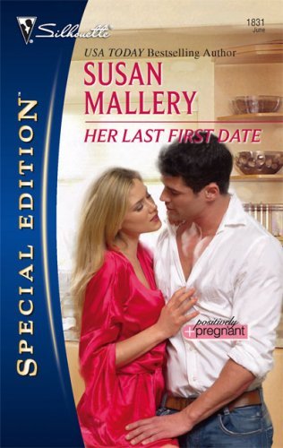 Her Last First Date (Silhouette Special Edition) by Susan Mallery