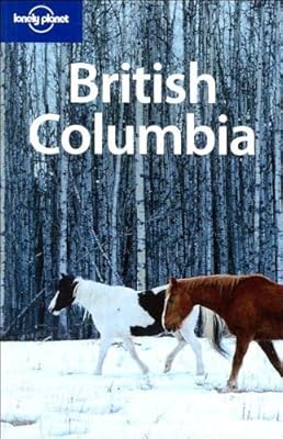 Lonely Planet British Columbia &amp; the Yukon