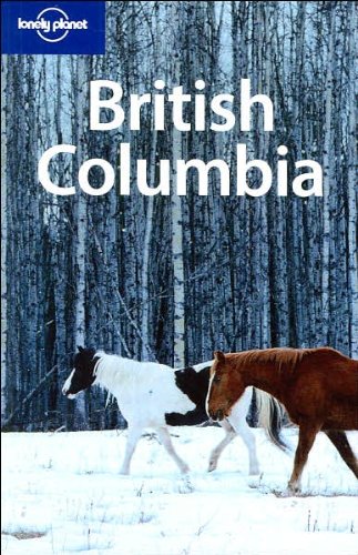 Lonely Planet British Columbia &amp; the Yukon by Ryan Ver Berkmoes