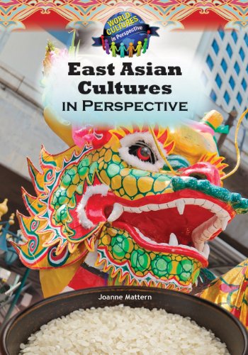 East Asian Cultures in Perspective by Joanne Mattern