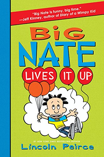 Big Nate lives it up by Lincoln Peirce