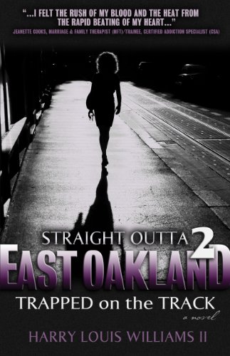 Straight Outta East Oakland 2 by Harry Louis Williams II