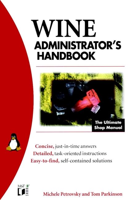 WINE Administrator's Handbook by Michele Petrovsky