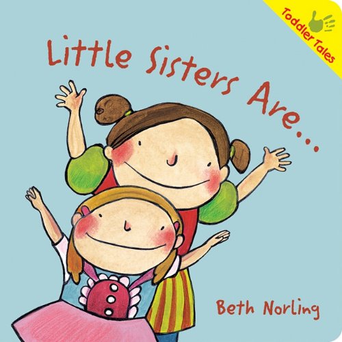 Little Sister Are... by Beth Norling