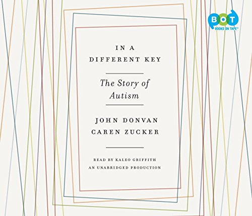 In A Different Key: The story of Autism by John Donvan