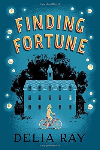 Finding Fortune by Delia Ray