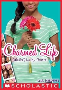 Charmed Life #1: Caitlin's Lucky Charm