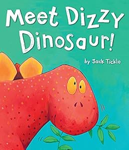 Meet Dizzy Dinosaur! by Jack Tickle 
			
			
		
		
		
       	 
       		
       			(Author, Illustrator)
