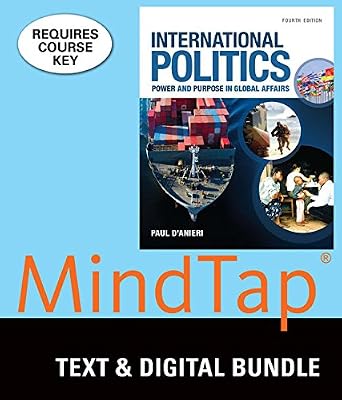 Bundle: International Politics: Power and Purpose in Global Affairs, Loose-leaf Version, 4th + MindTap Political Science, 1 term (6 months) Printed Access Card