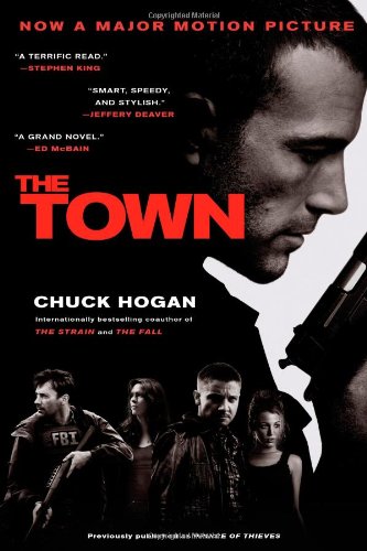 The Town: A Novel by Chuck Hogan