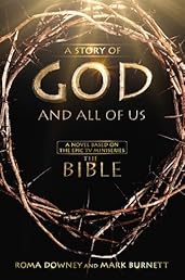 A Story of God and All of Us: A Novel Based on the Epic TV Miniseries 