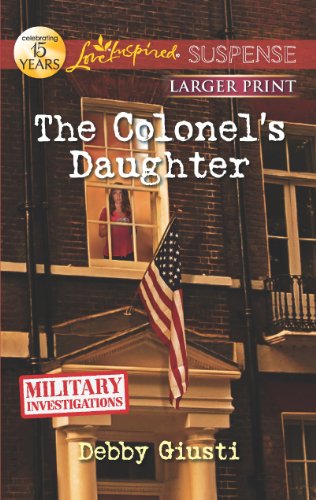 The Colonel's Daughter by Debby Giusti