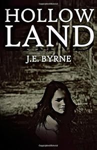 Hollow Land (Dead Land Series) (Volume 2) by J.E. Byrne