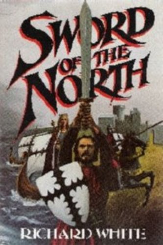 Sword of the North by Richard White