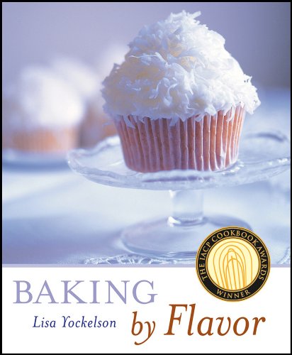 Baking by Flavor by Lisa Yockelson
