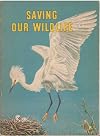 Saving Our Wild Life (Basic Science Education)