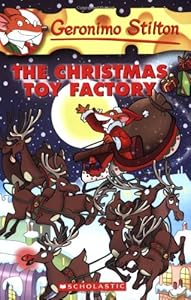 The Christmas Toy Factory (Geronimo Stilton, No. 27)