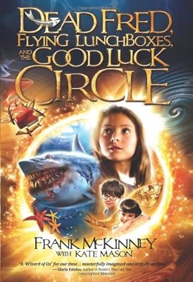 Dead Fred, Flying Lunchboxes and the Good Luck Circle