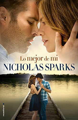Lo mejor de mi by Nicholas Sparks