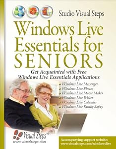 Windows Live Essentials for Seniors (Computer Books for Seniors series)