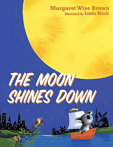 The Moon Shines Down by Margaret Wise Brown
