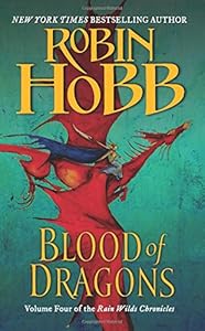 Blood of Dragons: Volume Four of the Rain Wilds Chronicles