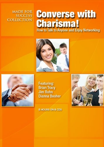 Converse with Charisma!: How to Talk to Anyone and Enjoy Networking by Brian Tracy