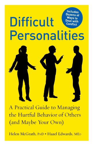 Difficult Personalities: A Practical Guide to Managing the Hurtful Behavior of Others by Hazel Edwards MEd  ,