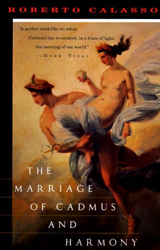 The Marriage of Cadmus and Harmony (Vintage International) by Roberto Calasso