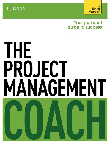 The Project Management Coach: A Teach Yourself Personal Guide to Success by Jill Dann
