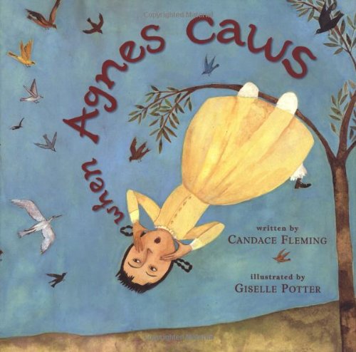 When Agnes Caws by Candace Fleming