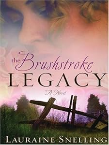 The Brushstroke Legacy (Christian Softcover Originals)