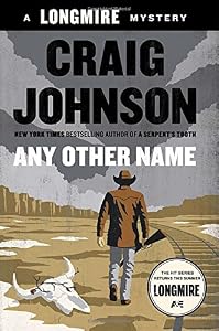 Any Other Name: A Longmire Mystery