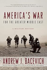 America's War for the Greater Middle East: A Military History