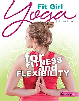 Fit Girl: Yoga for Fitness and Flexibility