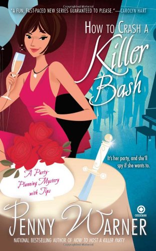 How to Crash a Killer Bash: A Party-Planning Mystery by Penny Warner