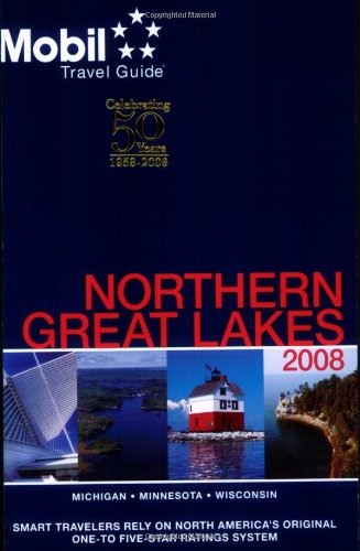 Mobil Travel Guide 2008 Northern Great Lakes (Forbes Travel Guide Northern Great Lakes) by Mobil Travel Guides