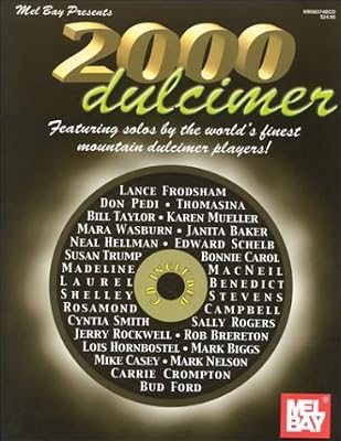2000 Dulcimer: Featuring solos by the world finest Mountain Dulcimer players!