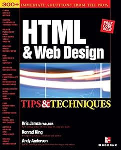 HTML & Web Design Tips & Techniques by Kris Jamsa
